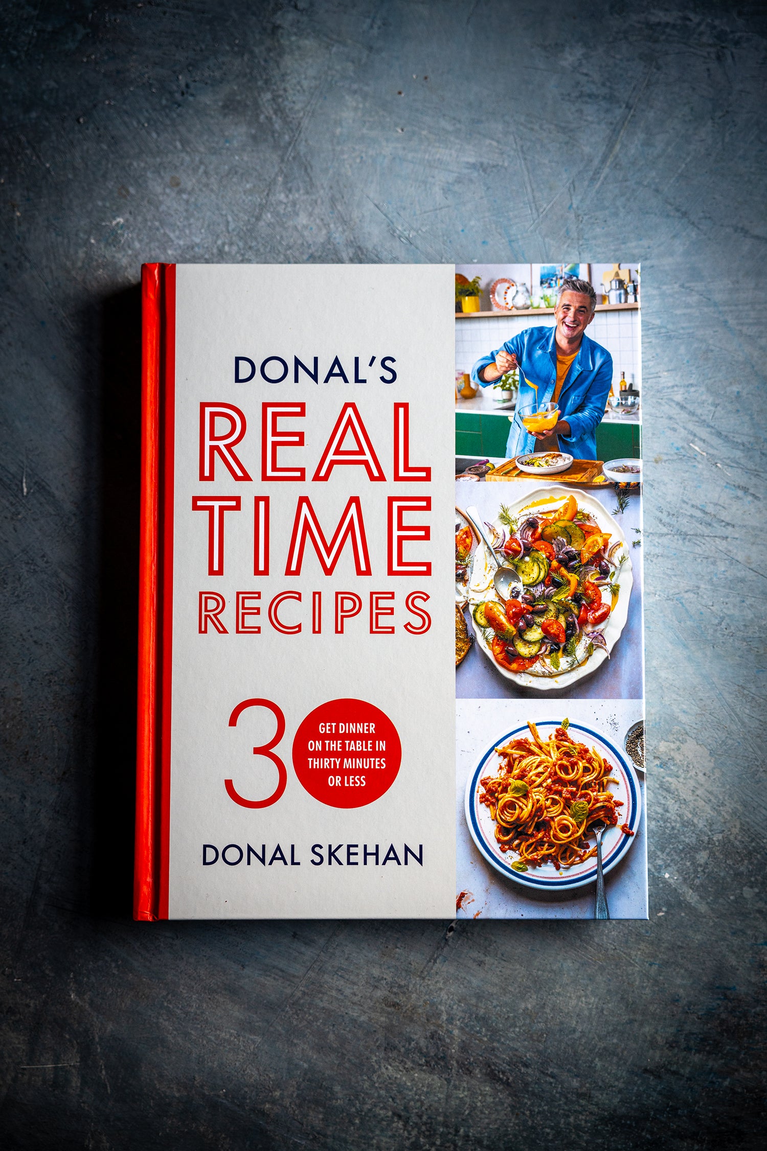 SIGNED COPY of Donal's Real Time Recipes: Get dinner on the table in 30 minutes or less!